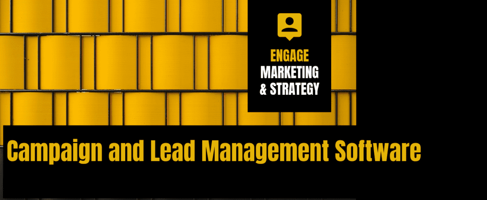 How to Select the Best Campaign and Lead Management Software for Your Business