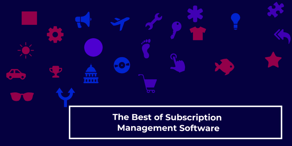 Top 23 Subscription Management Software Top Subscription Management Software