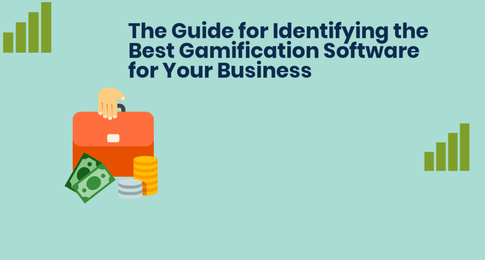 How to Select the Best Gamification Software for Your Business The Guide for Identifying the Best Gamification Software for Your Businessc1