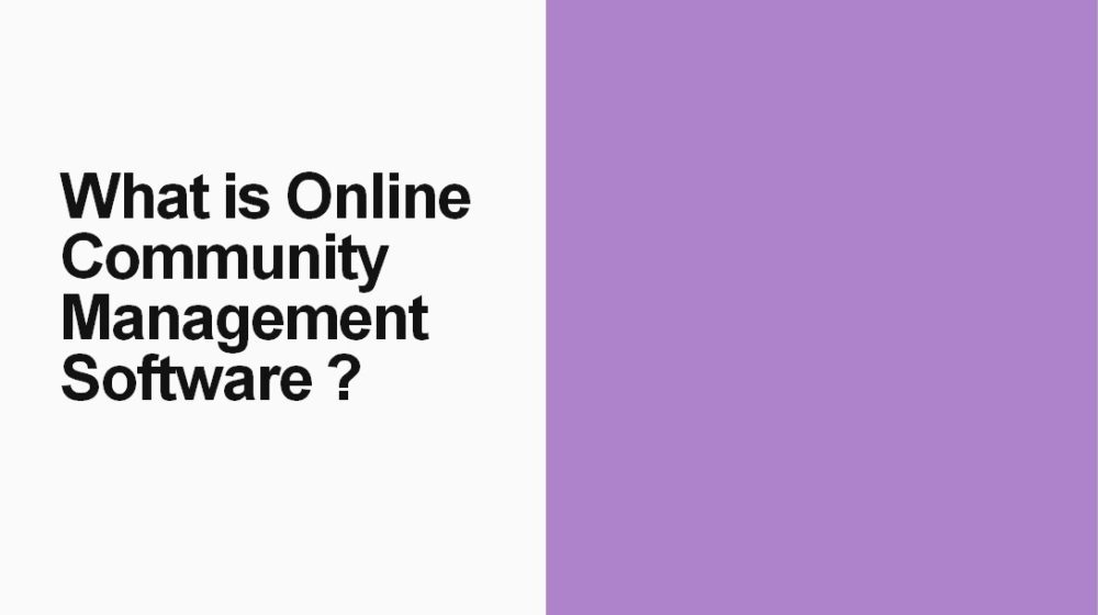 How to Select the Best Online Community Management Software