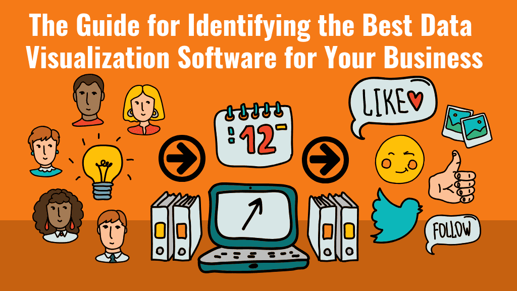 How to Select the Best Data Visualization Software for Your Business in ...