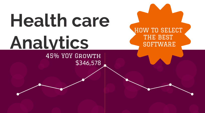 How to Select the Best Healthcare Analytics for Your Business